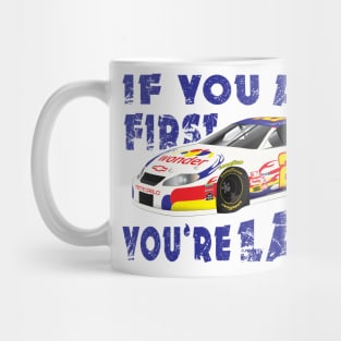 Ricky Bobby - If you ain't first your last! Mug